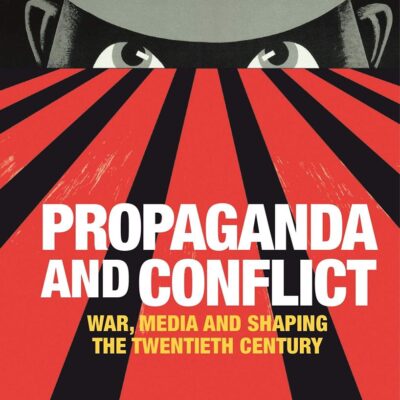 Propaganda and Conflict: War