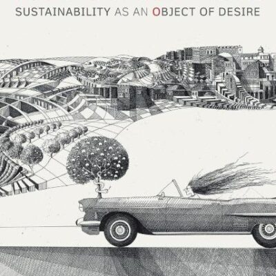 Promoting Sustainable Living: Sustainability as an Object of Desire