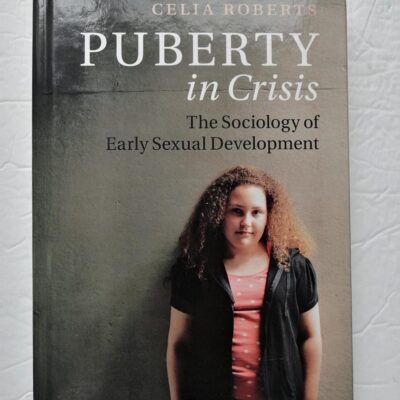 Puberty in Crisis: The Sociology of Early Sexual Development