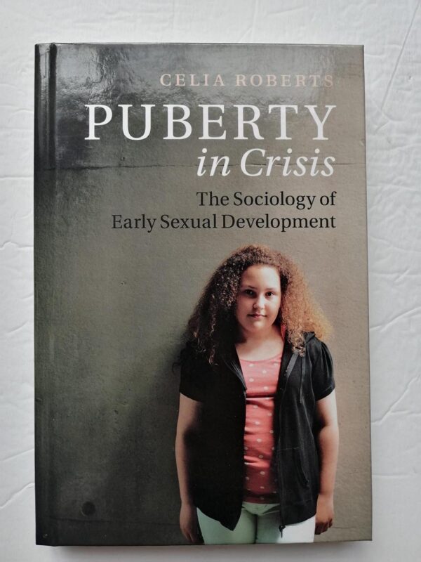 Puberty in Crisis: The Sociology of Early Sexual Development