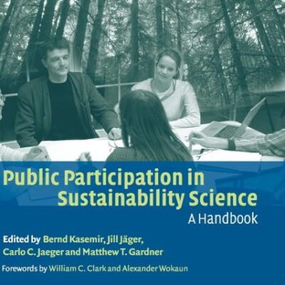 Public Participation in Sustainability Science: A Handbook