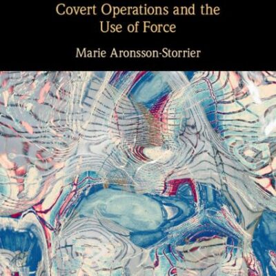 Publicity in International Lawmaking: Covert Operations and the Use of Force