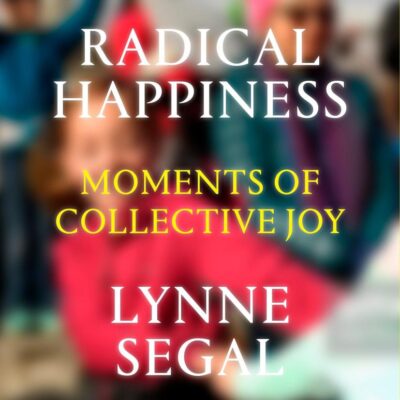 Radical Happiness: Moments of Collective Joy