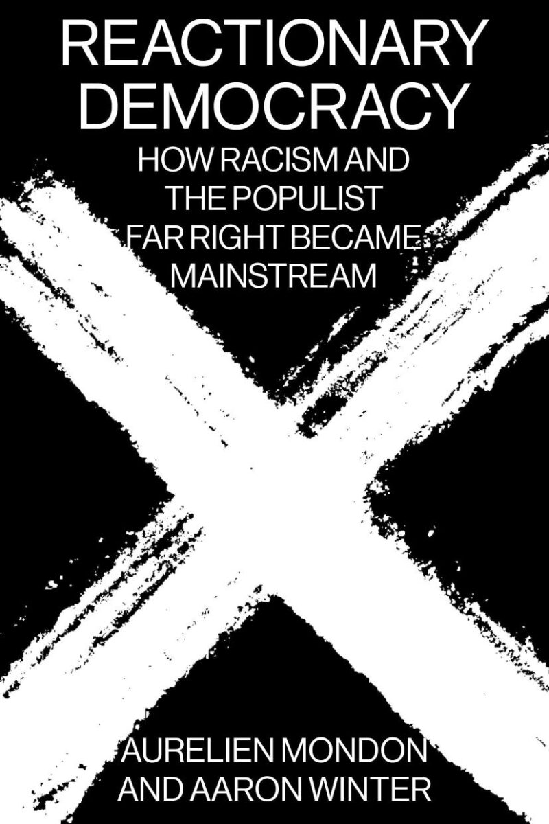 Reactionary Democracy:How Racism and The Populist Far Right Became Mainstream