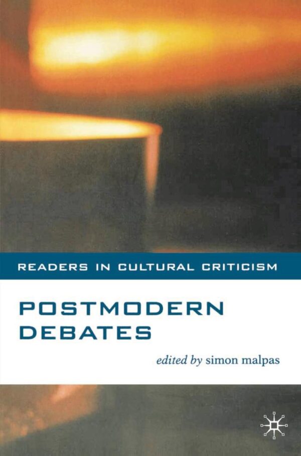 Postmodern Debates: 10 (Readers in Cultural Criticism)