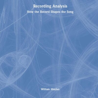 Recording Analysis: How the Record Shapes the Song