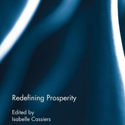 Redefining Prosperity (Routledge Studies in Ecological Economics)