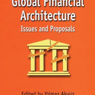 Reforming the Global Financial Architecture: Issues and Proposals