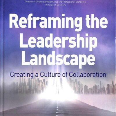 Reframing the Leadership Landscape: Creating a Culture of Collaboration