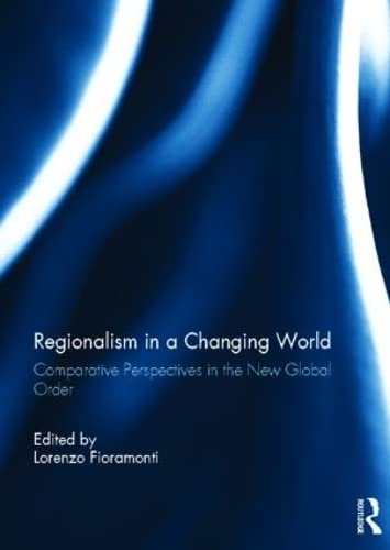 Regionalism in a Changing World: Comparative Perspectives in the New Global Order
