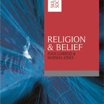 Religion and Belief: 4 (Skills-based Sociology)
