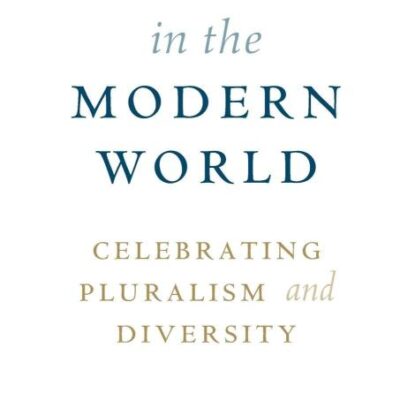 Religion in the Modern World: Celebrating Pluralism and Diversity