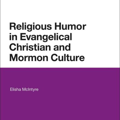 Religious Humor in Evangelical Christian and Mormon Culture