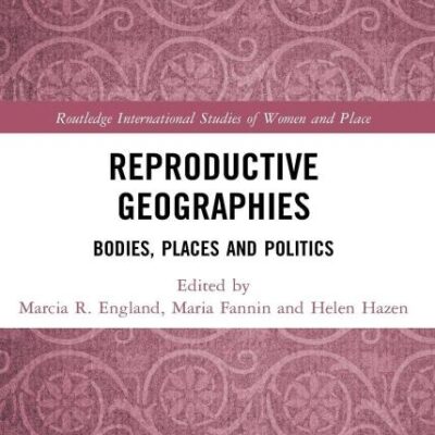 Reproductive Geographies: Bodies