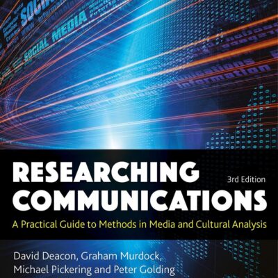 Researching Communications: A Practical Guide to Methods in Media and Cultural Analysis