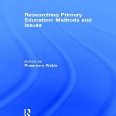 Researching Primary Education: Methods and Issues