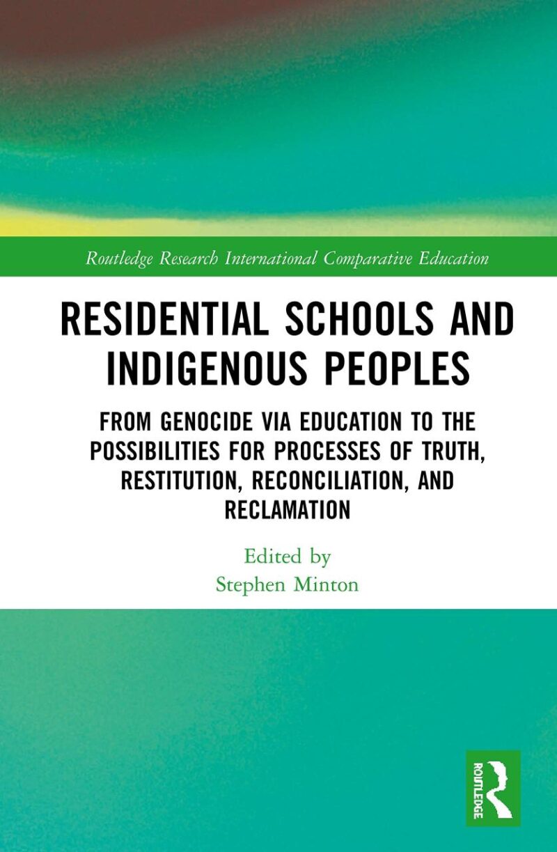 Residential Schools and Indigenous Peoples: From Genocide via Education to the Possibilities for Processes of Truth