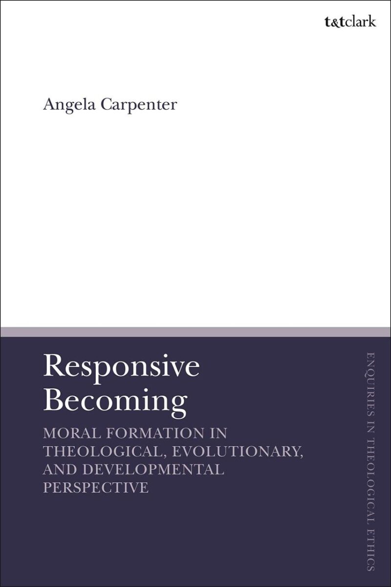 Responsive Becoming: Moral Formation in Theological
