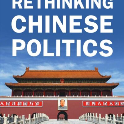 Rethinking Chinese Politics