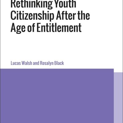 Rethinking Youth Citizenship After the Age of Entitlement