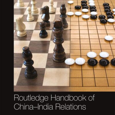 Routledge Handbook of China–India Relations
