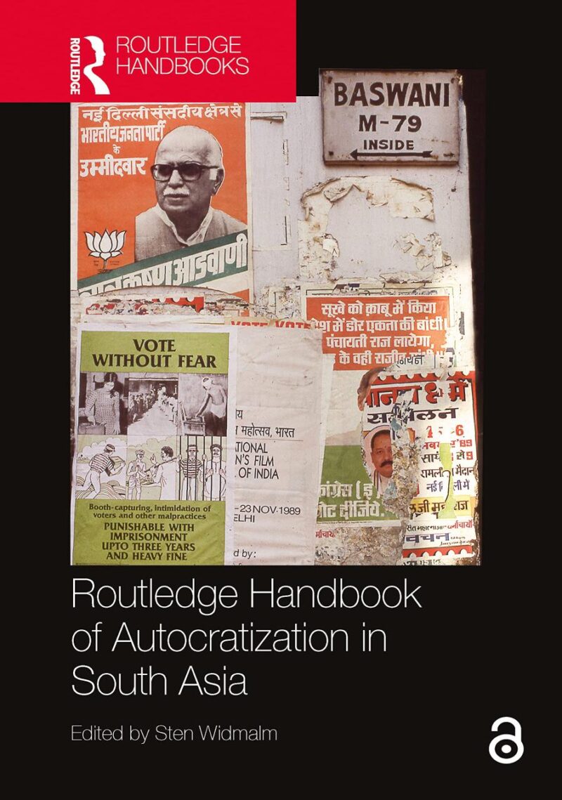 Routledge Handbook of Autocratization in South Asia (Routledge Handbooks)