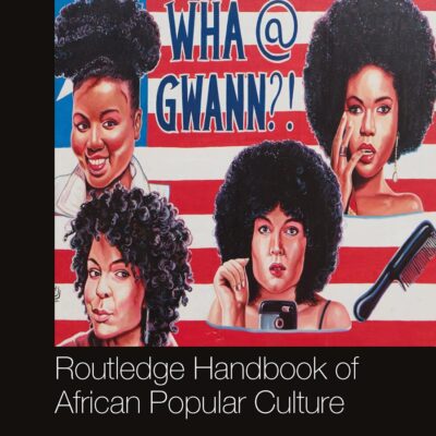 Routledge Handbook of African Popular Culture