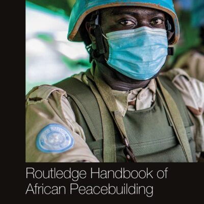Routledge Handbook of African Peacebuilding (Routledge International Handbooks)