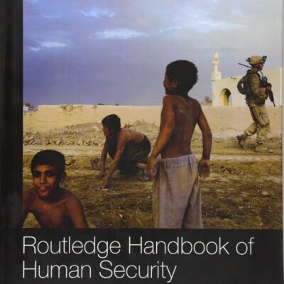 Routledge Handbook of Human Security (Routledge Handbooks)