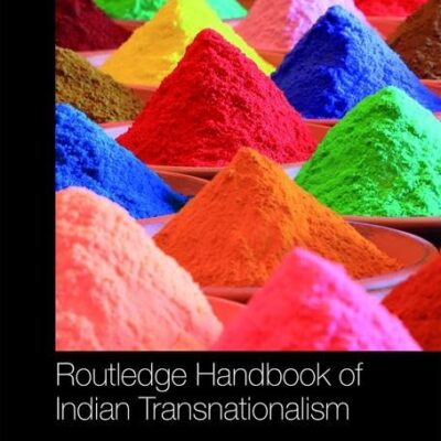 Routledge Handbook of Indian Transnationalism