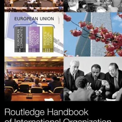 Routledge Handbook of International Organization (Routledge Handbooks (Hardcover))