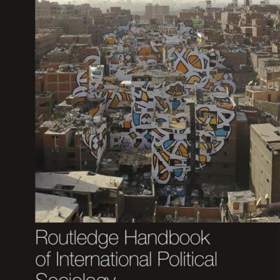 Routledge Handbook of International Political Sociology