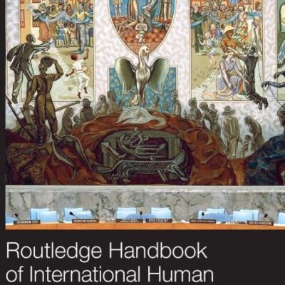 Routledge Handbook of International Human Rights Law (Routledge Handbooks)