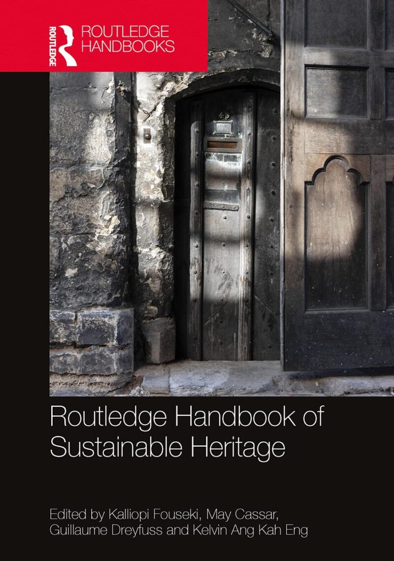 Routledge Handbook of Sustainable Heritage (Routledge Handbooks)