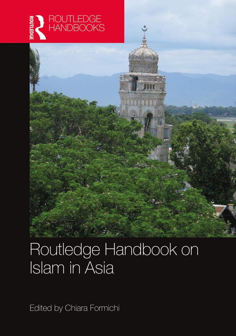 Routledge Handbook on Islam in Asia (Routledge Handbooks)