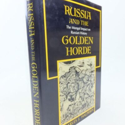 Russia and the Golden Horde: Mongol Impact on Russian History