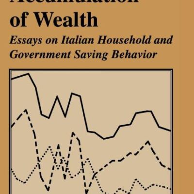 Saving and the Accumulation of Wealth: Essays on Italian Household and Government Saving Behavior