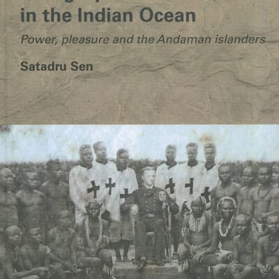 Savagery and Colonialism in the Indian Ocean: Power
