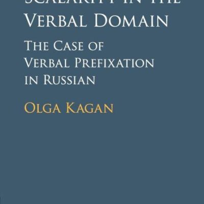 Scalarity in the Verbal Domain: The Case of Verbal Prefixation in Russian