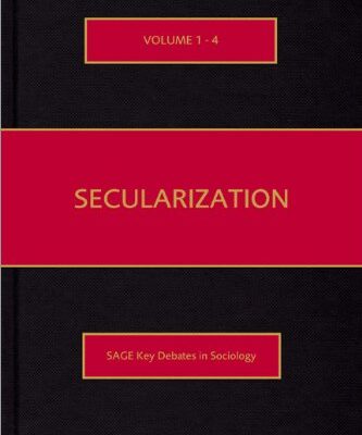 Secularization (SAGE Key Debates in Sociology)