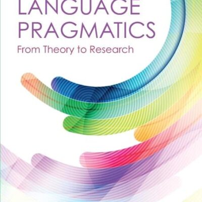 Second Language Pragmatics: From Theory to Research
