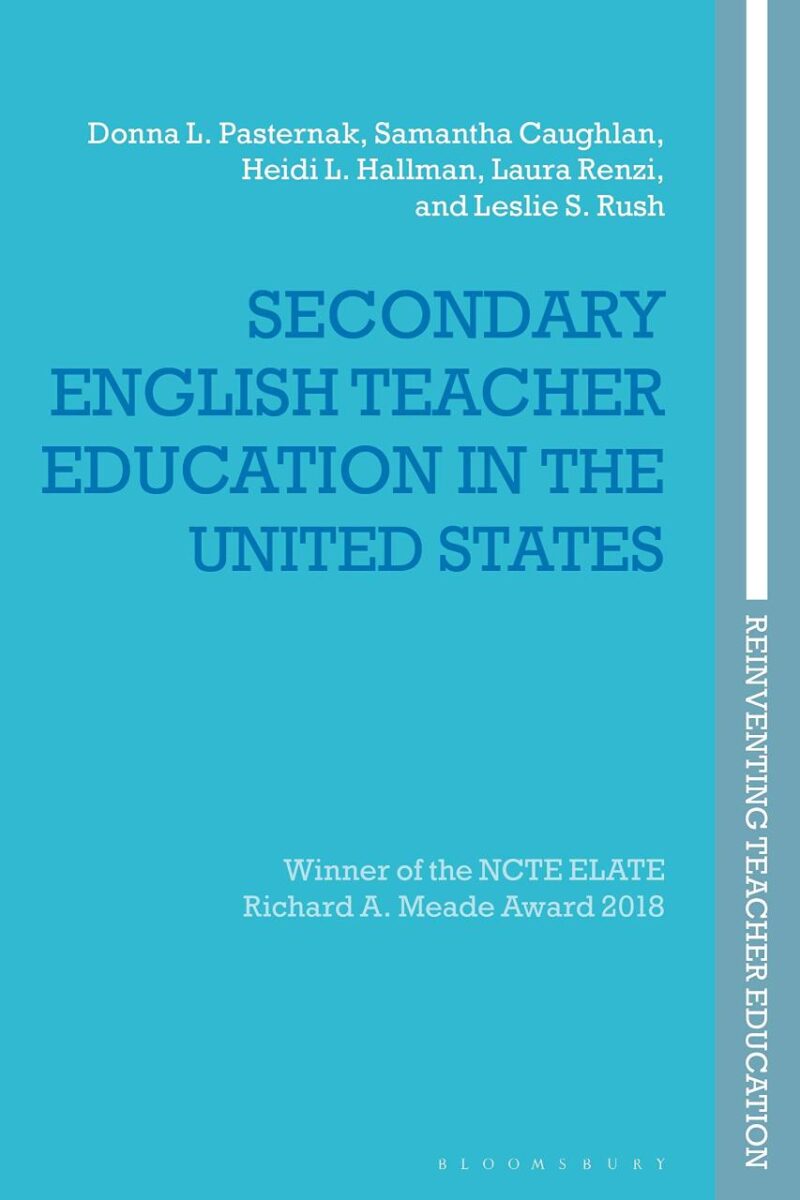 Secondary English Teacher Education in the United States (Reinventing Teacher Education)