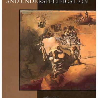 Semantic Ambiguity and Underspecification: 55 (Center for the Study of Language and Information Publication Lecture Notes)