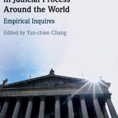 Selection and Decision in Judicial Process around the World: Empirical Inquires
