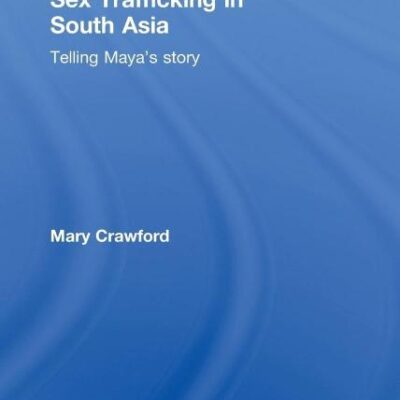 Sex Trafficking in South Asia: Telling Maya`s Story