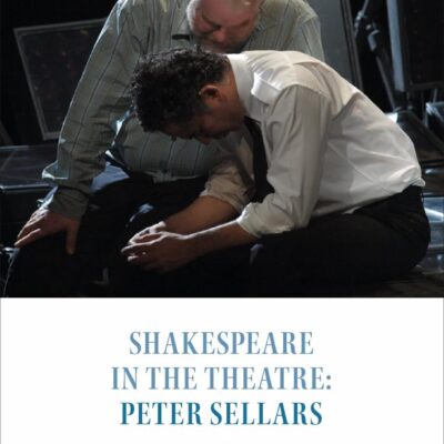 Shakespeare in the Theatre: Peter Sellars
