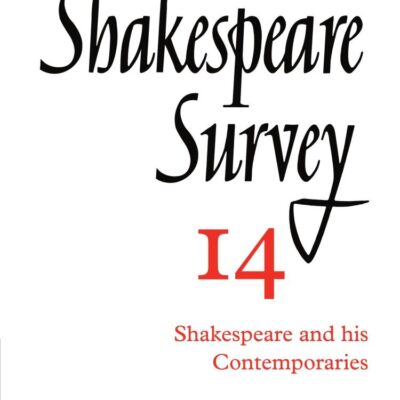 Shakespeare Survey 14: Shakespeare and his Contemporaries: Volume 14 (Shakespeare Survey Paperback Set)