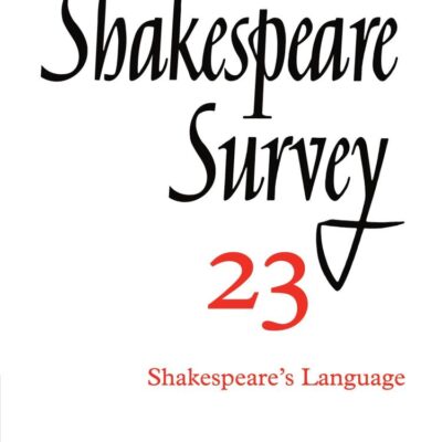 Shakespeare Survey 23: Shakespeare`s Language: Volume 23