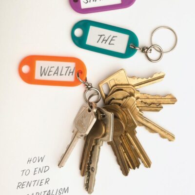 Share The Wealth: How To End Rentier Capitalism