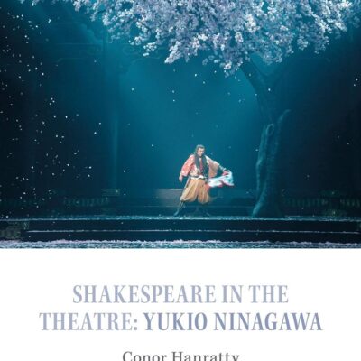 Shakespeare in the Theatre: Yukio Ninagawa